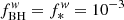 $ f_{\mathrm{BH}}^{\mathit{w}}=f_*^{\mathit{w}}=10^{-3} $
