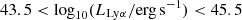 $ 43.5 < \log_{10} (L_{\mathrm{Ly}\alpha}/\mathrm{erg\,s}^{-1}) < 45.5 $
