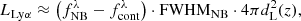 $$ \begin{aligned} L_{\mathrm{Ly}\alpha } \approx \left(f_{\rm NB}^\lambda - f_{\rm cont}^\lambda \right) \cdot \mathrm{FWHM}_{\rm NB}\cdot 4\pi d_{\rm L}^2(z), \end{aligned} $$