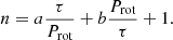 $$ \begin{aligned} n = a\frac{\tau }{P_\mathrm{rot} } + b\frac{P_\mathrm{rot} }{\tau } + 1. \end{aligned} $$