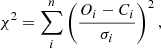 $$ \begin{aligned} \chi ^{2} = \sum _{i}^{n} \left( \frac{O_{i} - C_{i}}{\sigma _{i}} \right)^{2}, \end{aligned} $$