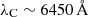 $ \lambda_{\mathrm{C}} \sim 6450\,\AA $