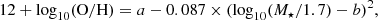 $$ \begin{aligned} 12+\log _{10}(\mathrm{O/H}) = a-0.087\times (\log _{10}(M_{\star }/1.7)-b)^2, \end{aligned} $$