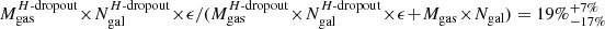$ M_{\mathrm{gas}}^{H\text{-dropout}}\times N_{\mathrm{gal}}^{H\text{-dropout}}\times \epsilon/(M_{\mathrm{gas}}^{H\text{-dropout}}\times N_{\mathrm{gal}}^{H\text{-dropout}}\times \epsilon+M_{\mathrm{gas}}\times N_{\mathrm{gal}}) = 19\%_{-17\%}^{+7\%} $
