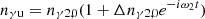 $ n_{\gamma \rm u}=n_{\gamma 2,0}(1+\Delta n_{\gamma 2,0}e^{-i{\omega}_2t}) $