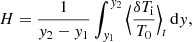 $$ \begin{aligned} H = \frac{1}{{ y}_{\rm 2} - { y}_{\rm 1}} \int ^{{ y}_{2}}_{{ y}_{\rm 1}} \Big \langle \frac{\delta T_{\rm i}}{T_{\rm 0}} \Big \rangle _t \, \mathrm{d}{ y}, \end{aligned} $$