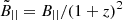 $ \tilde B_{||}=B_{||}/(1+z)^2 $