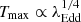$ T_{\mathrm{max}} \propto \lambda_{\mathrm{Edd}}^{1/4} $