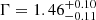 $ \Gamma = 1.46^{+0.10}_{-0.11} $
