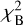 $\chi _{\rm{B}}^2$