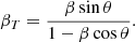 $$ \begin{aligned} \mathrm {\beta} _T=\frac{\beta \sin \theta }{1-\beta \cos \theta }. \end{aligned} $$