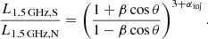 $$ \begin{aligned} \frac{L_{\rm 1.5\,GHz,S}}{L_{\rm 1.5\,GHz,N}}=\left(\frac{1+\beta \cos \theta }{1-\beta \cos \theta }\right)^{3+\alpha _{\rm inj}}. \end{aligned} $$