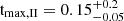 $ \rm t_{max,II} = 0.15^{+0.2}_{-0.05} $
