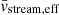 $ \bar{v}_{\mathrm{stream,eff}} $