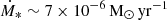 $ \dot{M}_{\ast}\sim7\times10^{-6}\,\mathrm{M_{\odot}\,yr^{-1}} $