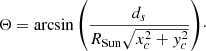 $$ \begin{aligned} \Theta = \arcsin {\left(\frac{d_{s}}{R_{\rm Sun}\sqrt{x_c^2+y_c^2}}\right)}\cdot \end{aligned} $$