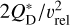 $2Q_{\rm{D}}^*/\v _{{\rm{rel}}}^2$