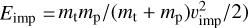 ${E_{{\rm{imp}}}} = \left. {{m_{\rm{t}}}{m_{\rm{p}}}/\left( {{m_{\rm{t}}} + {m_{\rm{p}}}} \right)\v _{{\rm{imp}}}^2/2} \right)$