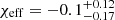 $ \chi_{\mathrm{eff}} = -0.1_{-0.17}^{+0.12} $