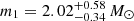 $ m_1 = 2.02^{+0.58}_{-0.34}\, M_\odot $