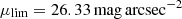 $ \mu_{\mathrm{lim}}= 26.33 \, \rm mag \, arcsec^{-2} $