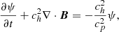 $$ \begin{aligned} \frac{\partial \psi }{\partial t} + c_h^2\nabla \cdot \boldsymbol{B} = - \frac{c_h^2}{c_p^2}\psi , \end{aligned} $$