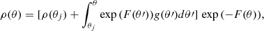 $$ \begin{aligned} \rho (\theta ) = [\rho (\theta _j) + \int ^{\theta }_{\theta _j} \exp {(F(\theta \prime ))}g(\theta \prime )d\theta \prime ]\,\exp {(-F(\theta ))}, \end{aligned} $$