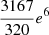 $ \frac{3167}{320}e^6 $