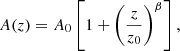 $$ \begin{aligned} A(z) = A_0 \left[1 + \left(\frac{z}{z_0}\right)^\beta \right], \end{aligned} $$