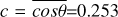 $c = \overline {\cos \theta } = 0.253$