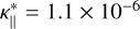 $\kappa _^ * = 1.1 \times {10^{ - 6}}$