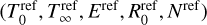 $\left( {T_0^{{\rm{ref}}},T_\infty ^{{\rm{ref}}},{E^{{\rm{ref}}}},R_0^{{\rm{ref}}},{N^{{\rm{ref}}}}} \right)$