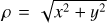 $\[\rho=\sqrt{x^{2}+y^{2}}\]$