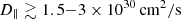 $ D_{\parallel} \gtrsim 1.5{-}3 \times 10^{30}\, \rm cm^2/s $
