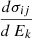 $ \frac{d\sigma_{ij}}{d\,E_k} $