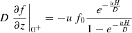 $$ \begin{aligned} D\left.\frac{\partial f}{\partial z}\right|_{0^+} = -u\, f_0 \frac{e^{-\frac{uH}{D}}}{1-e^{-\frac{uH}{D}}} \end{aligned} $$