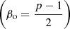 $ \left(\beta_{\mathrm{o}} = \frac{p-1}{2}\right) $