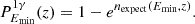 $$ \begin{aligned} P^{1\gamma }_{E_{\mathrm{min} }} (z) = 1- e^{n_{\mathrm{expect} } \left(E_{\mathrm{min} },z\right)}. \end{aligned} $$