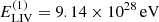 $ E^{(1)}_{\mathrm{LIV}} = 9.14 \times 10^{28}\, \mathrm{eV} $