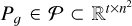 ${P_g} \in {\cal P} \subset {^{t \times {n^2}}}$