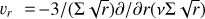 ${\upsilon _r} = - 3/({\rm{\Sigma }}\sqrt r )\partial /\partial r(v{\rm{\Sigma }}\sqrt r )$