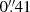 $ 0{{\overset{\prime\prime}{.}}}41 $