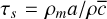 ${\tau _s} = {\rho _m}a/\rho \bar c$