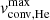 $ v_{\mathrm{conv, He}}^{\mathrm{max}} $