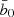 $ \bar{b}_{0} $