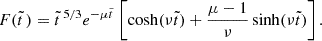 $$ \begin{aligned} F(\tilde{t}\,)=\tilde{t}\,^{5/3}e^{-\mu \tilde{t}\,}\left[\cosh (\nu \tilde{t}) +{\mu -1\over \nu }\sinh (\nu \tilde{t}) \right]. \end{aligned} $$