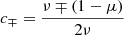 $$ \begin{aligned} c_{\mp }={\nu \mp (1-\mu )\over 2\nu } \end{aligned} $$