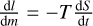 $\[\frac{\mathrm{d} l}{\mathrm{~d} m}=-T \frac{\mathrm{~d} S}{\mathrm{~d} t}\]$