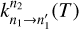 $k_{{n_1} \to n_1^\prime }^{{n_2}}(T)$
