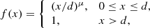 $$ \begin{aligned} f(x)=\left\{ \begin{array}{ll} (x/d)^\mu ,&0 \le x \le d, \\ 1,&x > d, \end{array} \right. \end{aligned} $$